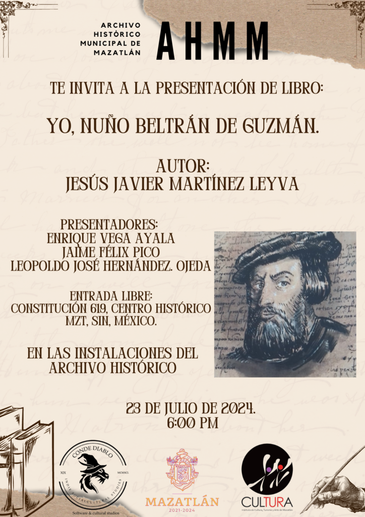 Archivo Histórico Municipal de Mazatlán te invita a la presentación de libro: Yo, Nuño Beltrán de Guzmán.